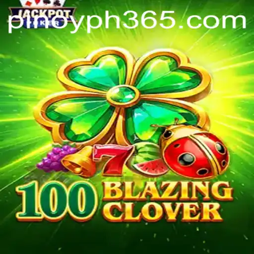 Exploring the Thrilling World of 100BlazingClover and its Ties to PH365.COM